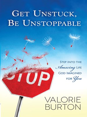 cover image of Get Unstuck, Be Unstoppable